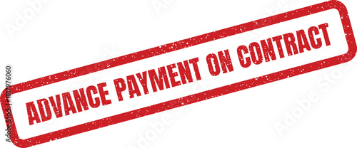 Red rectangular rubber stamp texture indicates an advance payment required on a specific contract