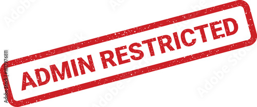 Textured red grunge rubber stamp indicating admin restricted status for official digital documents