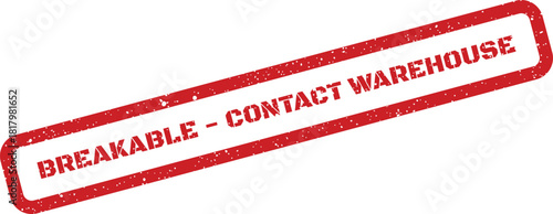 A red rectangular rubber stamp displays the message breakable contact warehouse for careful logistics handling