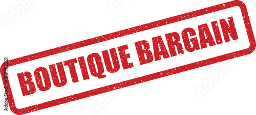 Classic grunge red rubber stamp featuring BOUTIQUE BARGAIN text, highlighting exclusive retail offers and sales