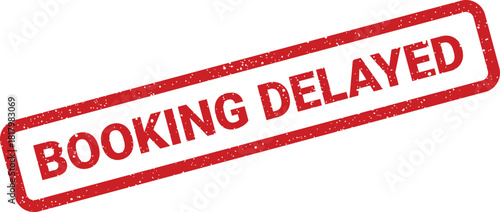 Distressed rectangular stamp icon prominently featuring the message BOOKING DELAYED for essential status updates