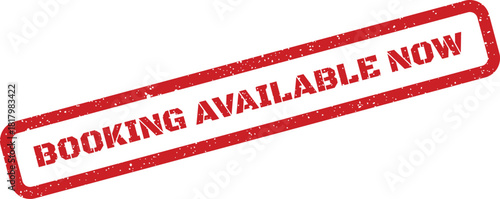 Distressed red rubber stamp displaying BOOKING AVAILABLE NOW for promotion and service availability