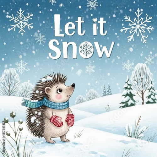 Let it Snow greeting card - cartoon hedgehog in scarf and mittens standing in snowy landscape. Snowflakes, bare trees, cozy and festive winter.