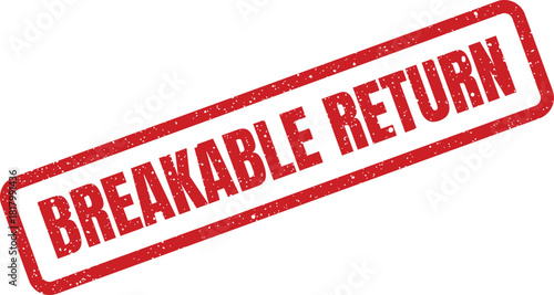Textured warning message indicating a breakable return for careful handling of merchandise reentering stock