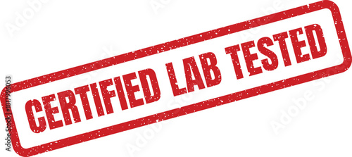 This vibrant red grunge rubber stamp prominently features the critical phrase CERTIFIED LAB TESTED against a stark white background