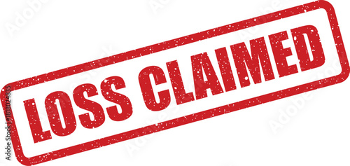 A red grunge rubber stamp text LOSS CLAIMED indicates a formal request for compensation has been made
