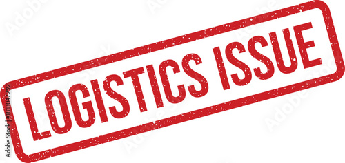 A textured stamp marking a logistics issue indicating a problem in the supply chain process