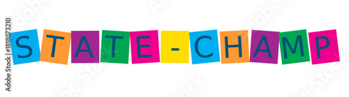 State champ text with colorful blocks isolated on transparent background