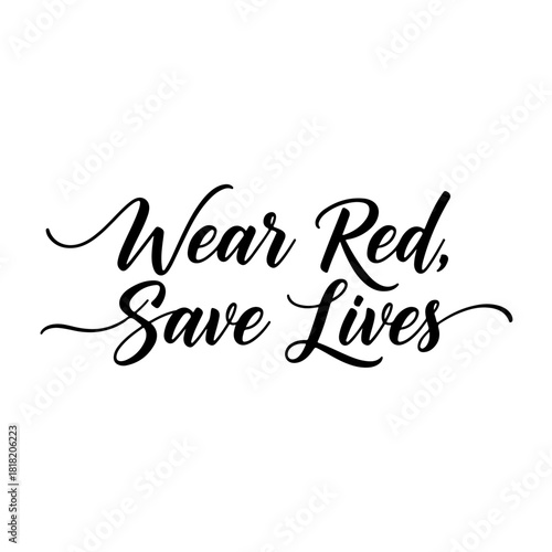 Wear red, save lives calligraphy text