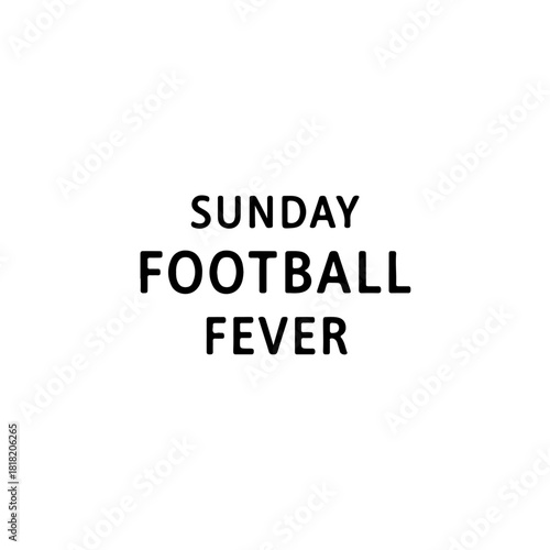 Sunday football fever text design