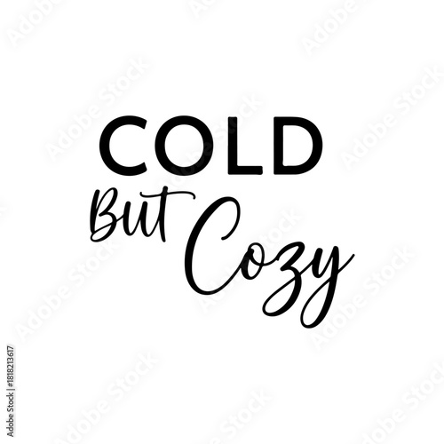 Cold but cozy text design isolated on transparent background