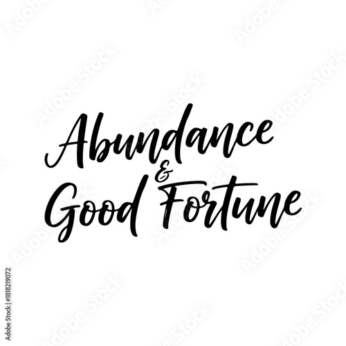 Abundance & good fortune calligraphy isolated on transparent background