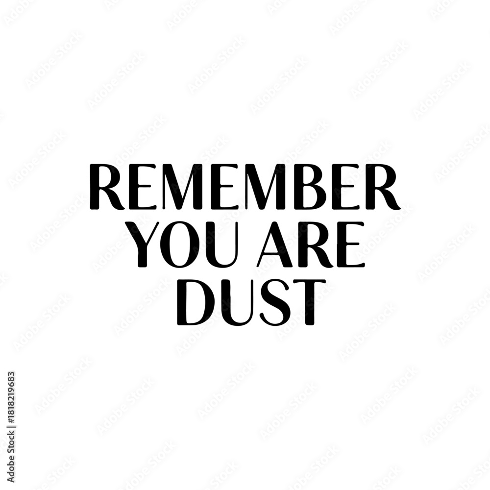 Fototapeta premium Remember you are dust isolated on transparent background