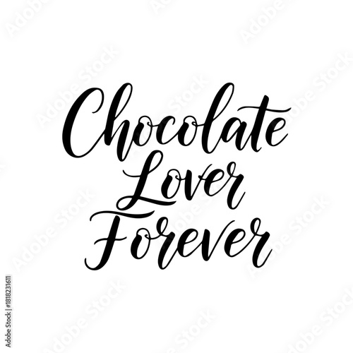 Chocolate lover forever text isolated on transparent background