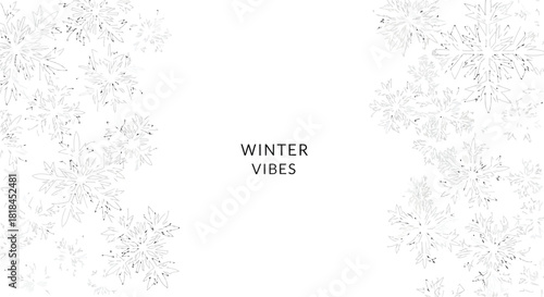 Delicate white snowflakes bordering a white background with the text winter vibes
