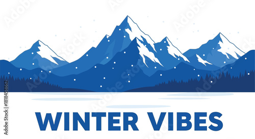 Majestic snow capped mountains under a clear sky with falling snowflakes and the words winter vibes