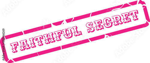 Faithful Secret pink grunge stamp with textured border for confidential information