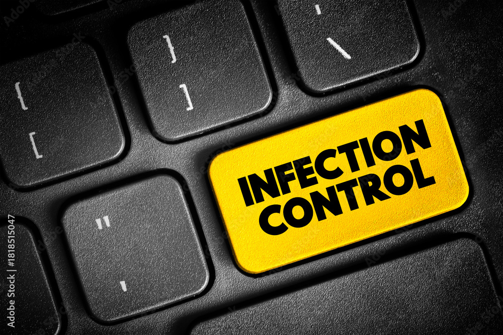 Fototapeta premium Infection Control - prevents or stops the spread of infections in healthcare settings, text button on keyboard, concept background