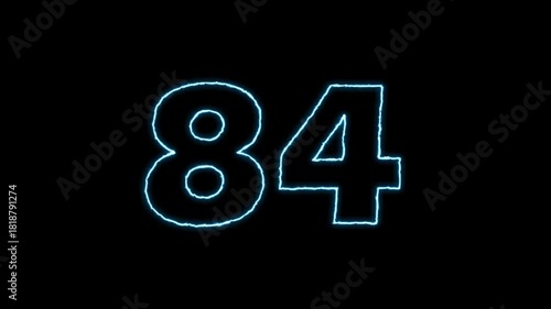 Glowing Number 84 Animation on Black Background.