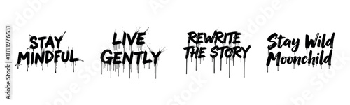 Inspirational graffiti text featuring uplifting messages in bold grungy style