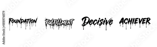 Bold graffiti-style text art with words foundation fulfillment decisive achiever