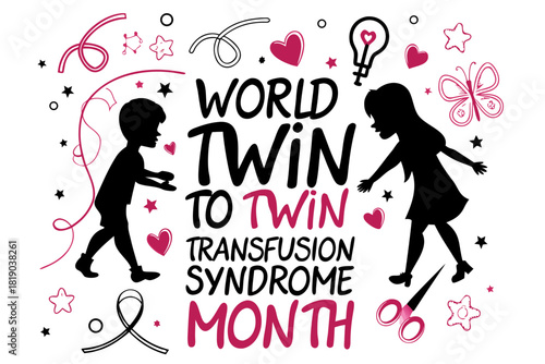 WORLD TWIN TO TWIN TRANSFUSION SYNDROME MONTH vector illustration 