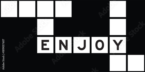 Alphabet letter in word enjoy on crossword puzzle background