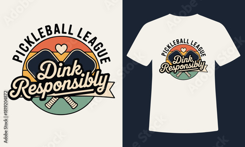 "Dink Responsibly Pickleball League Retro Badge T-Shirt Design with Crossed Paddles and Heart Sunset - Vintage Pickleball Team Graphic"