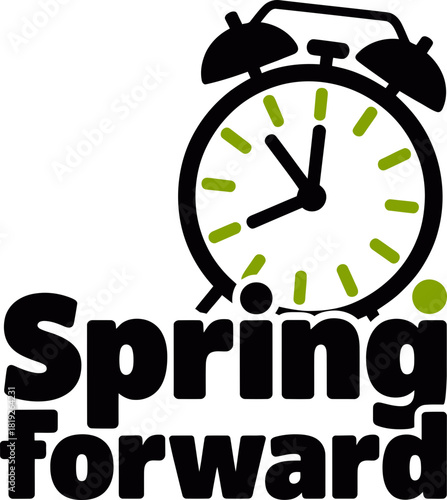 Alarm clock with "Spring Forward" text reminds you to adjust time
