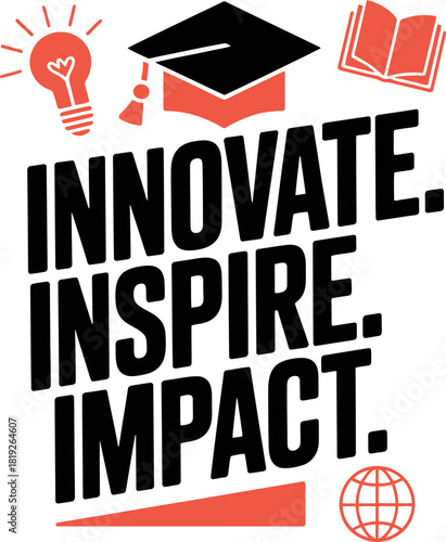 Innovate, Inspire, Impact: Empowering ideas for global success and growth