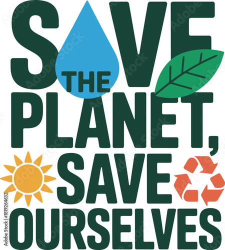 Protect our planet and ourselves with this powerful environmental message