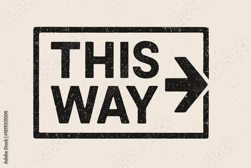 Rustic grunge directional sign with arrow symbol in vintage style