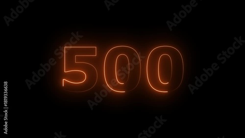 A dynamic motion, and glowing neon orange color number 500 animation . on a black background.	