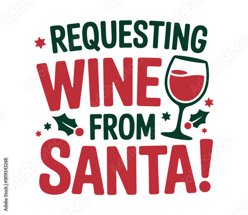 Requesting wine from Santa holiday graphic illustration with festive icons.