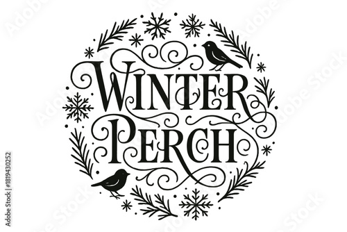 Winter Flourish Design. Winter Perch — Flourish Lettering with delicate swashes and curls around tall serif