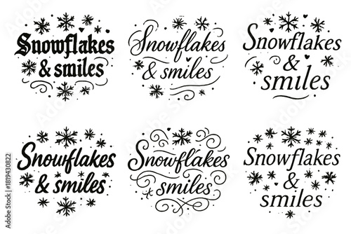 Snowflakes & Smiles Calligraphy. Snowflakes & smiles. Create a calligraphy lettering illustration of the