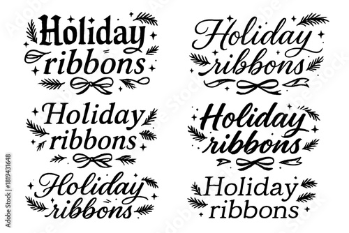 Holiday Ribbons Calligraphy. Holiday ribbons. Create a calligraphy lettering illustration of the phrase: