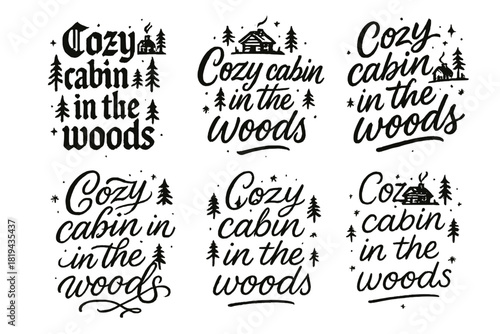 Calligraphic Cabin Styles. Cozy cabin in the woods. Create a calligraphy lettering illustration of the phrase: