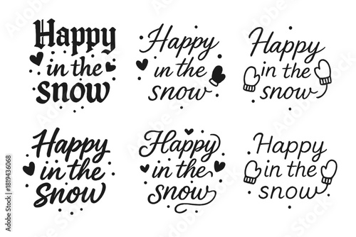 Snowy Calligraphy Variations. Happy in the snow. Create a calligraphy lettering illustration of the phrase: