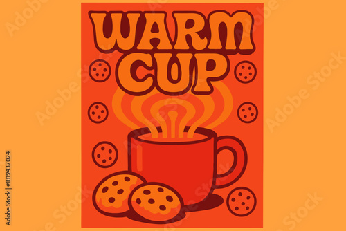 Groovy Warmth Poster. Warm Cup — 70s Poster: wavy groovy font with stacked layout; concentric steam rings and