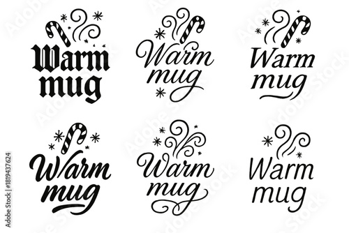 Festive Calligraphy Styles. Warm mug. Create a calligraphy lettering illustration of the phrase: Warm mug.