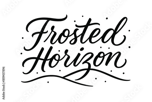 Frosted Script Design. Frosted Horizon — Script Hand-Lettering: fluid brush-style cursive with long flowing