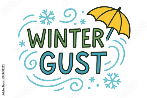 Winter Gust Doodle. Winter Gust — Doodle / Sketch: hand-drawn uneven letters; doodled umbrella, snowflakes,