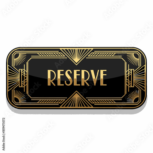 RESERVE antique gold badge for premium bookings, exclusive services, and formal reservation prompts