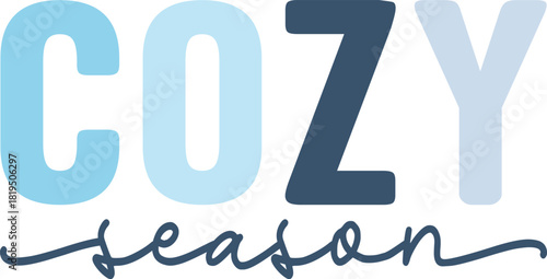 Cozy Season winter typography design on plain white transparent isolated background for card, shirt, hoodie, sweatshirt, apparel, card, tag, mug, icon, poster or badge