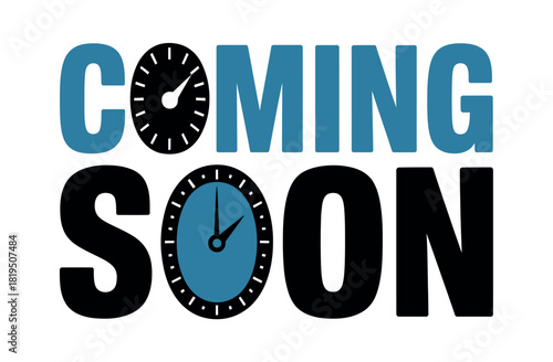 The words 'Coming Soon' are displayed with clock faces integrated into the letters, indicating an upcoming event or release.