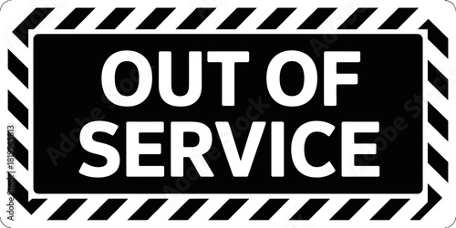 Out of service warning sign, a black and white striped frame