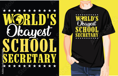 World's Okayest School Secretary t-shirt design