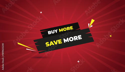 buy save more banner web vector art template design badge icon label black gray shapes white yellow bold text dark red light sun shine abstract business background more buy save label design vector