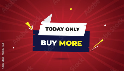 buy more today only web banner vector art template design badge icon label deep blue white shapes yellow bold text dark red light sun shine abstract business background creative sale promotion marketi